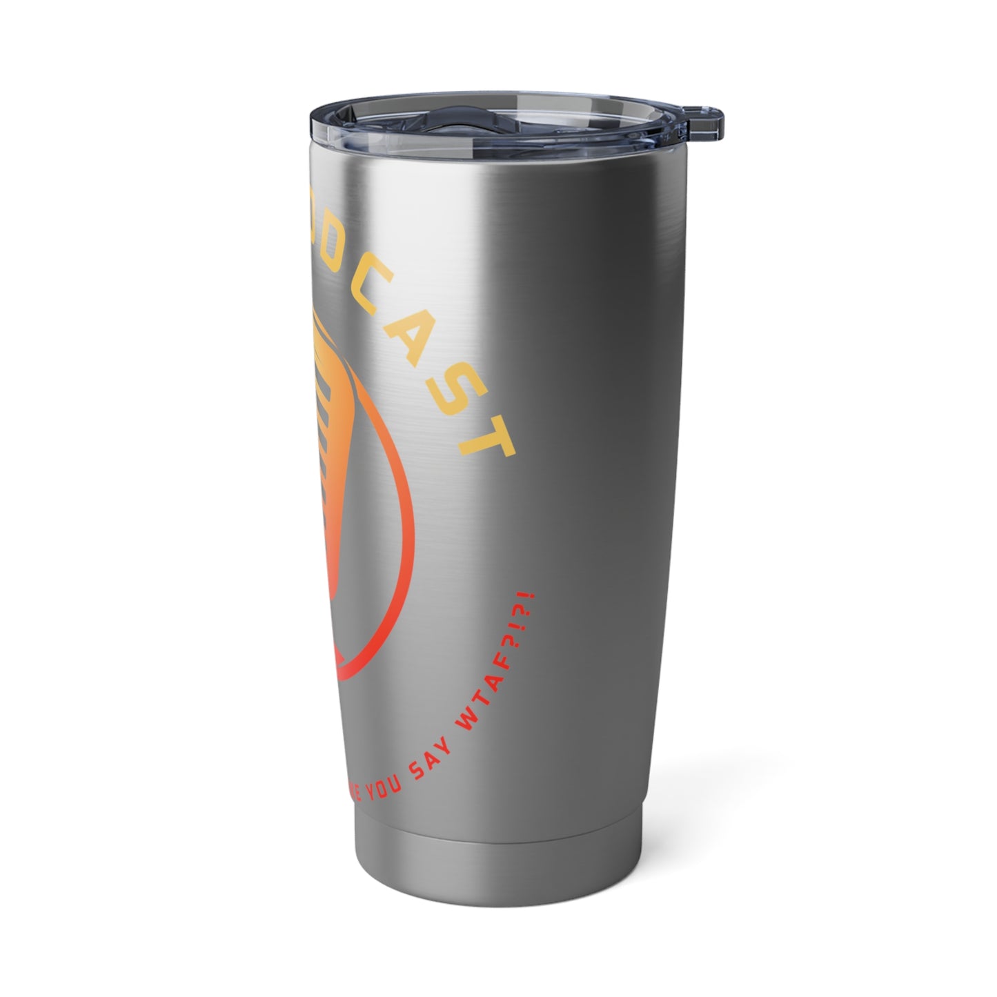 20oz Tumbler - WTAF Podcast Tumbler