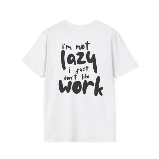 I'm Not Lazy shirt by the WTAF Podcast